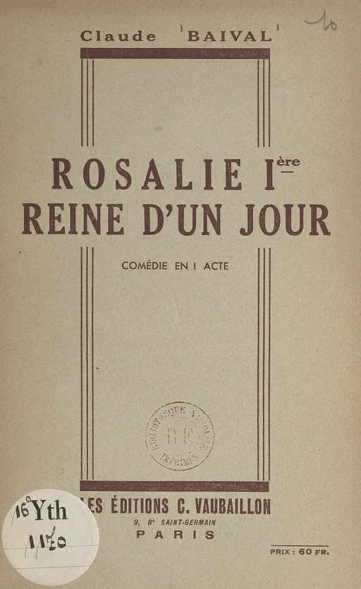 Rosalie Ière, reine d'un jour - Claude Baival - FeniXX réédition numérique