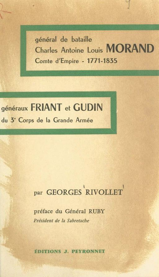 Général de bataille Charles-Antoine-Louis Morand, comte d'Empire (1771-1835) - Georges Rivollet - FeniXX réédition numérique