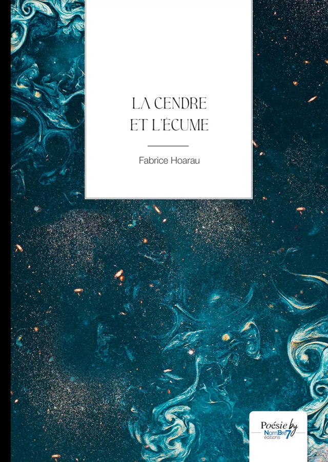 La cendre et l'écume - Fabrice Hoarau - Nombre7 Editions