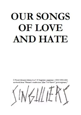 Our songs of love and hate