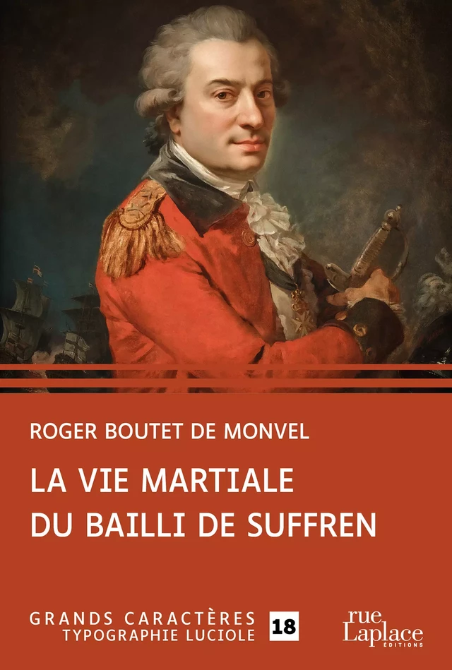 La Vie martiale du Bailli de Suffren - Roger Boutet de Monvel - rueLaplace éditions