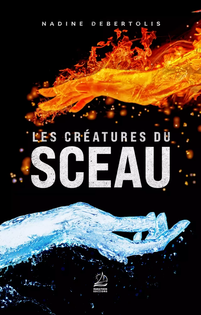 Les Créatures du sceau - Nadine Debertolis - Marathon Editions