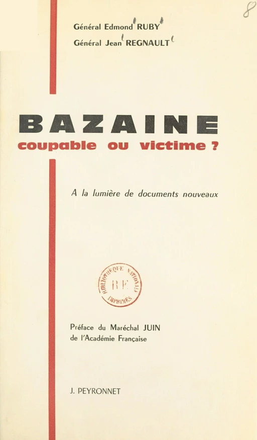 Bazaine, coupable ou victime ? - Jean Regnault, Edmond Ruby - FeniXX réédition numérique