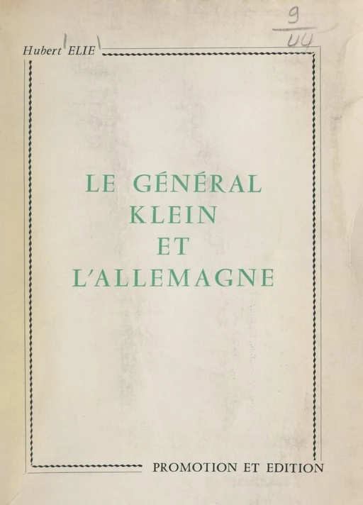 Le général Klein et l'Allemagne - Hubert Élie - FeniXX réédition numérique