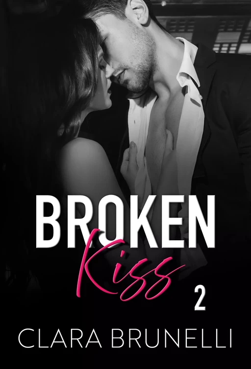 Broken Kiss (Edition française) - Clara Brunelli - CB Publishing