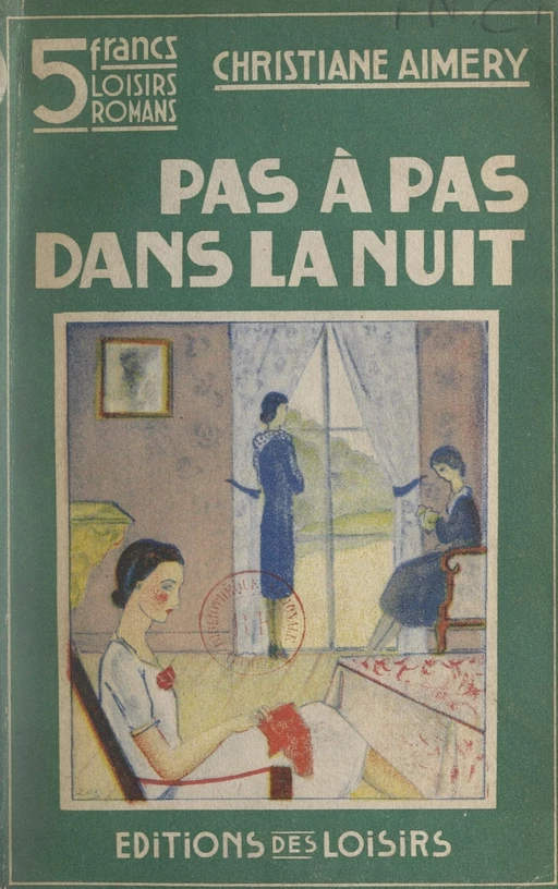 Pas à pas dans la nuit - Christiane Aimery - FeniXX réédition numérique