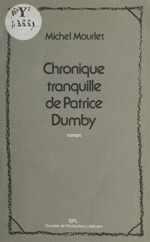 Chronique tranquille de Patrice Dumby - Michel Mourlet - FeniXX réédition numérique