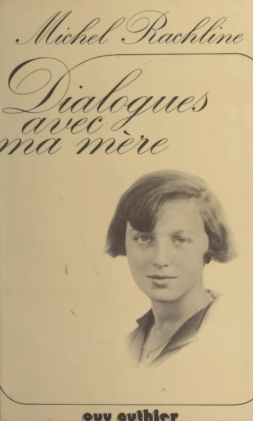 Dialogues avec ma mère - Michel Rachline - FeniXX réédition numérique