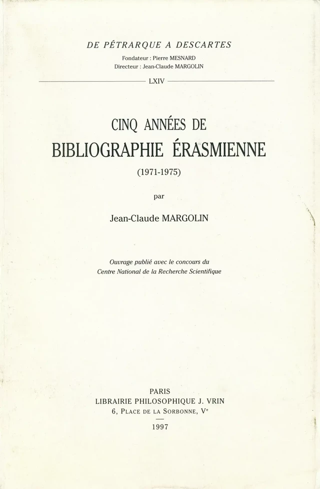 Cinq années de bibliographie érasmienne (1971-1975) - Jean-Claude Margolin - Vrin