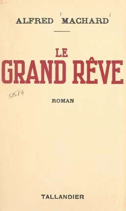 Le grand rêve