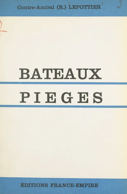 Bateaux-pièges - Adolphe Lepotier - FeniXX réédition numérique