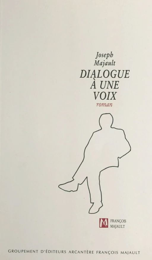 Dialogue à une voix - Joseph Majault - FeniXX réédition numérique