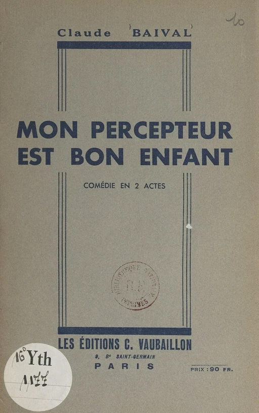 Mon percepteur est bon enfant - Claude Baival - FeniXX réédition numérique