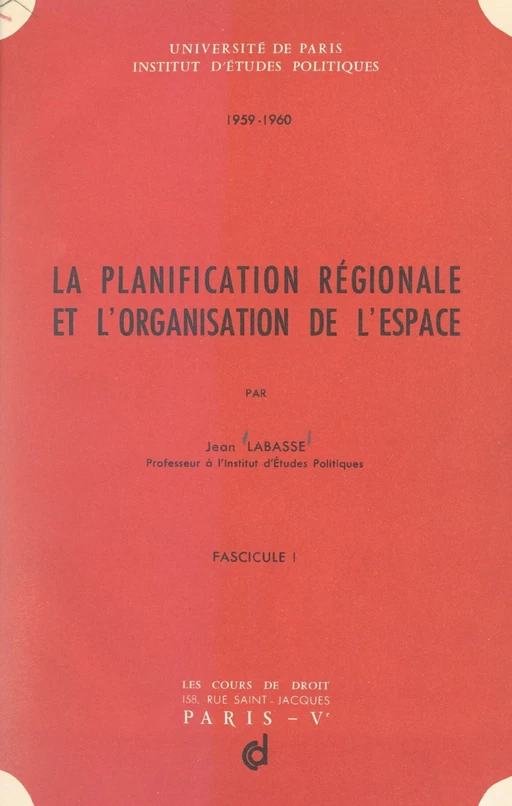 La planification régionale et l'organisation de l'espace (1) - Jean Labasse - FeniXX réédition numérique