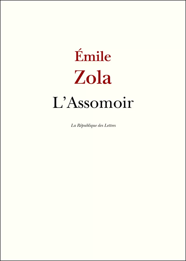 L'Assomoir - Emile Zola - République des Lettres