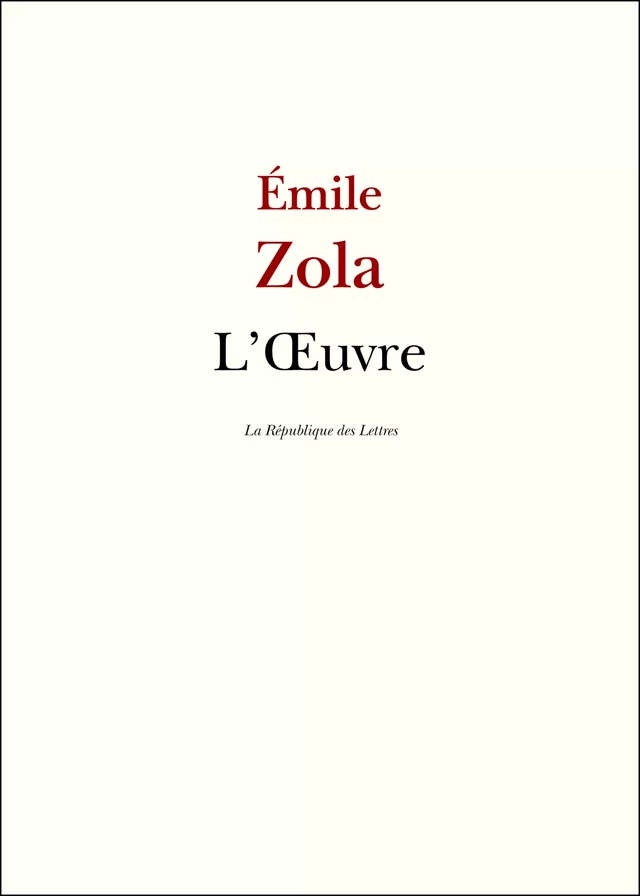 L'Œuvre - Émile Zola - République des Lettres