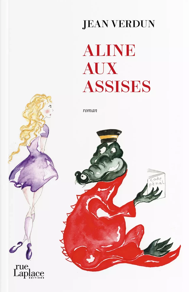 Aline aux Assises - Jean Verdun - rueLaplace éditions