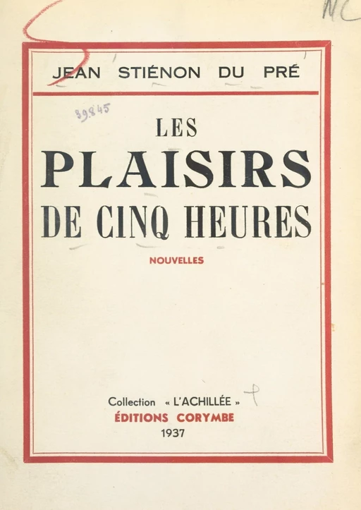 Les plaisirs de cinq heures - Jean Stiénon du Pré - FeniXX réédition numérique