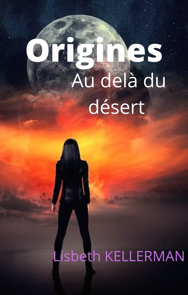 Origines-au-delà du désert - Lisbeth Kellerman - LK