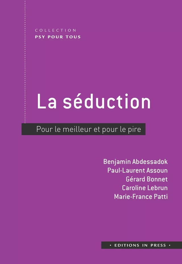 La séduction - Benjamin Abdessadok, Paul-Laurent Assoun, Gérard Bonnet, Caroline Lebrun, Marie-France Patti - Éditions In Press