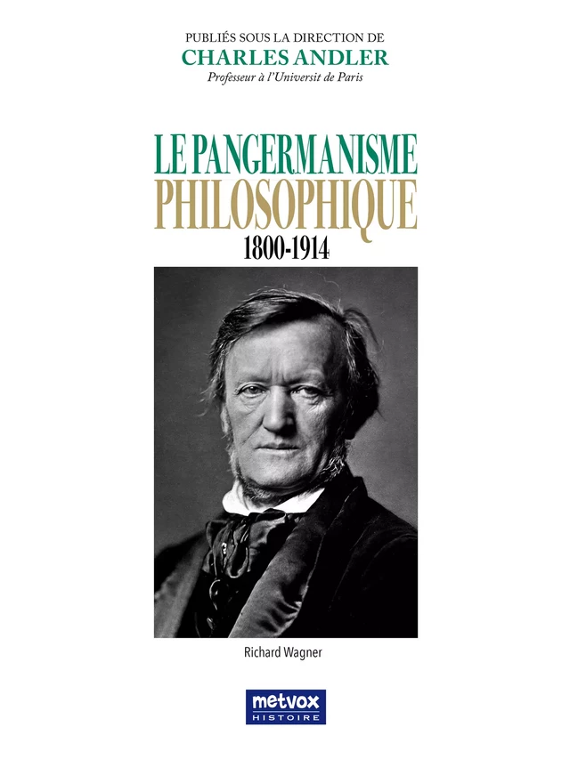 Le pangermanisme philosophique 1800-1914 - Charles Andler - Metvox Publications