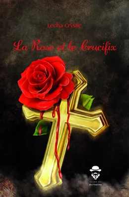 La Rose et le Crucifix