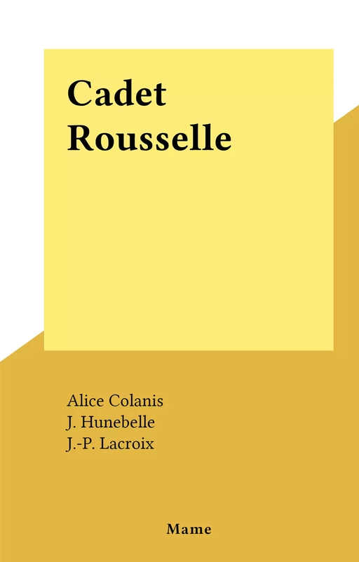 Cadet Rousselle - Alice Colanis - FeniXX réédition numérique