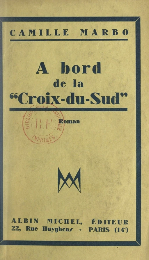 À bord de la "Croix du Sud" - Camille Marbo - FeniXX réédition numérique