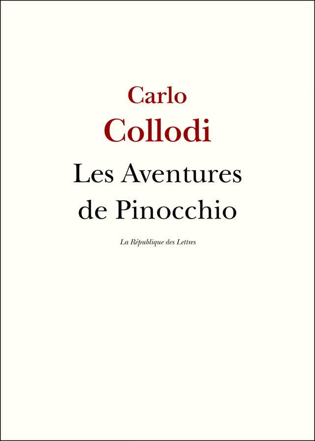 Les Aventures de Pinocchio - Carlo Collodi - République des Lettres