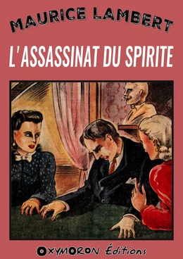 L'assassinat du spirite