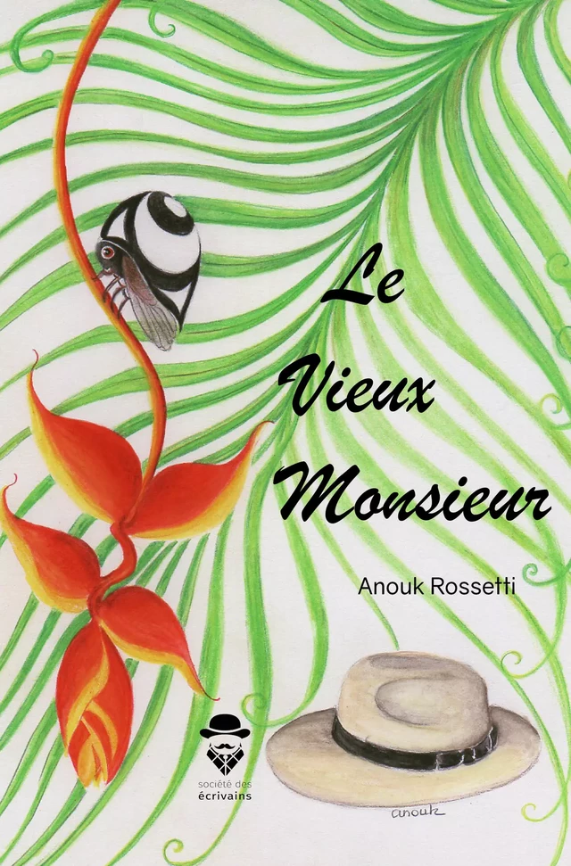 Le Vieux Monsieur - Anouk Rossetti - Société des écrivains