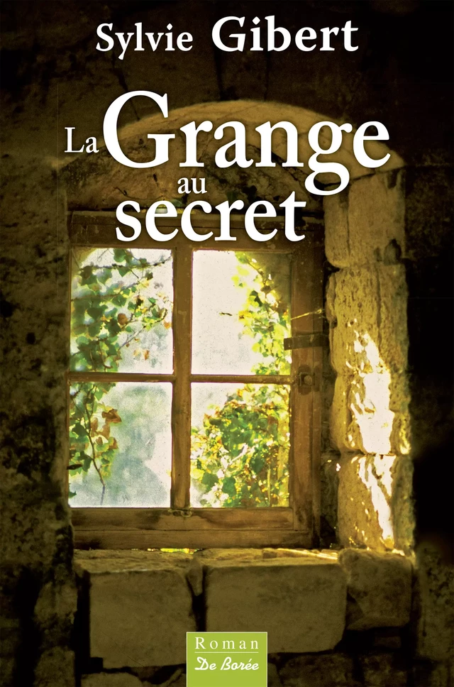 La Grange au secret - Sylvie Gibert - De Borée