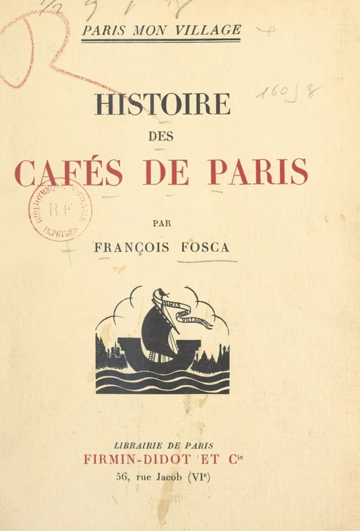 Histoire des cafés de Paris - François Fosca - FeniXX réédition numérique