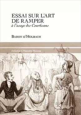 Essai sur l'art de ramper, à l'usage des courtisans