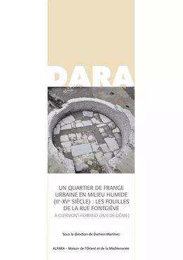 Un quartier de frange urbaine en milieu humide (Xe-XVe siècle) : les fouilles de la rue Fontgiève à Clermont-Ferrand (Puy-de-Dôme)