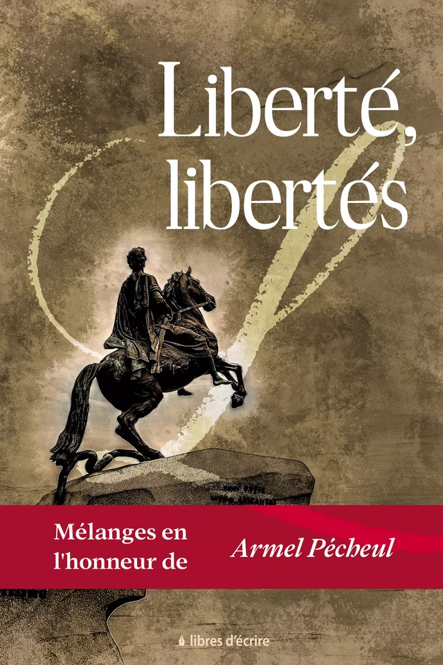 Liberté, libertés - Collectif d'Auteurs - Libres d'écrire