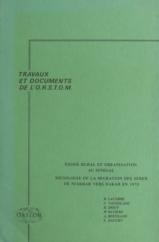 Exode rural et urbanisation au Sénégal - Martine Bavière, Alain Bertrand, Simone Dauchy, Benjamin Diouf, Bernard Lacombe, Jacques Vaugelade - FeniXX réédition numérique