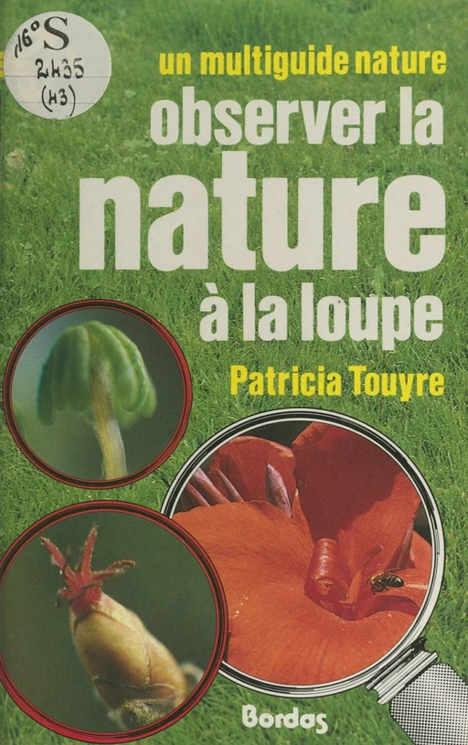 Observer la nature à la loupe - Patricia Touyre - FeniXX réédition numérique