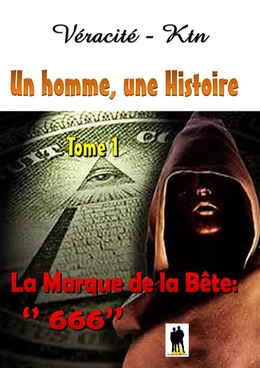 Un homme, une histoire Tome 1 : La marque de la Bête