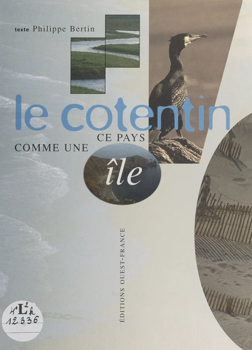 Le Cotentin, ce pays comme une île - Philippe Bertin - FeniXX réédition numérique