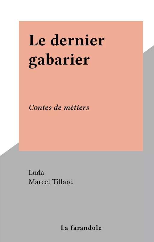 Le dernier gabarier -  Luda - FeniXX réédition numérique