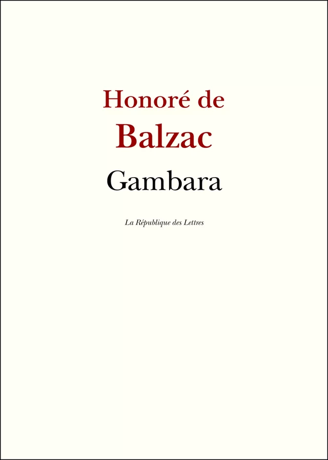 Gambara -  Balzac - République des Lettres