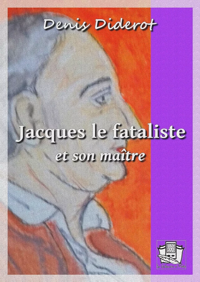 Jacques le fataliste et son maître - Denis Diderot - La Gibecière à Mots