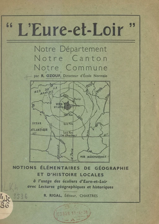 L'Eure-et-Loir, notre département, notre canton, notre commune - René Ozouf - FeniXX réédition numérique