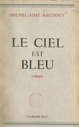 Le ciel est bleu