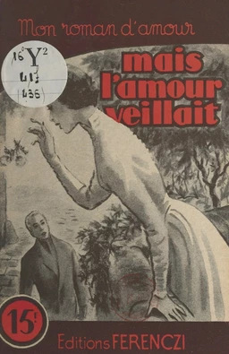 Mais l'amour veillait