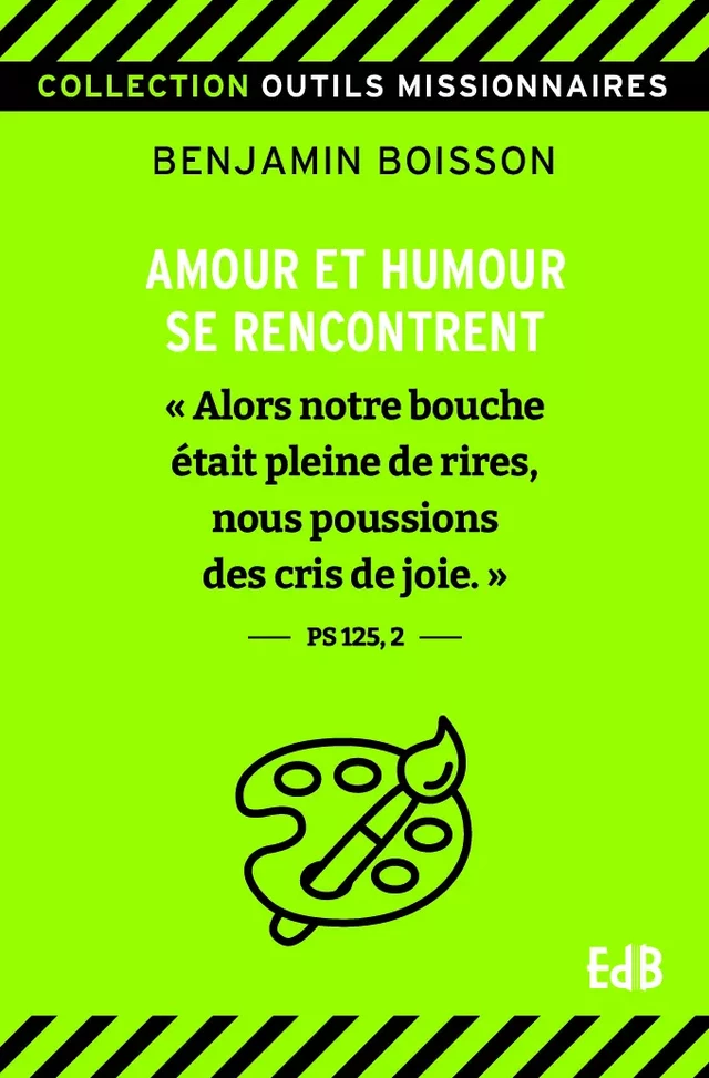 Amour et humour se rencontrent - Benjamin Boisson - Editions des Béatitudes