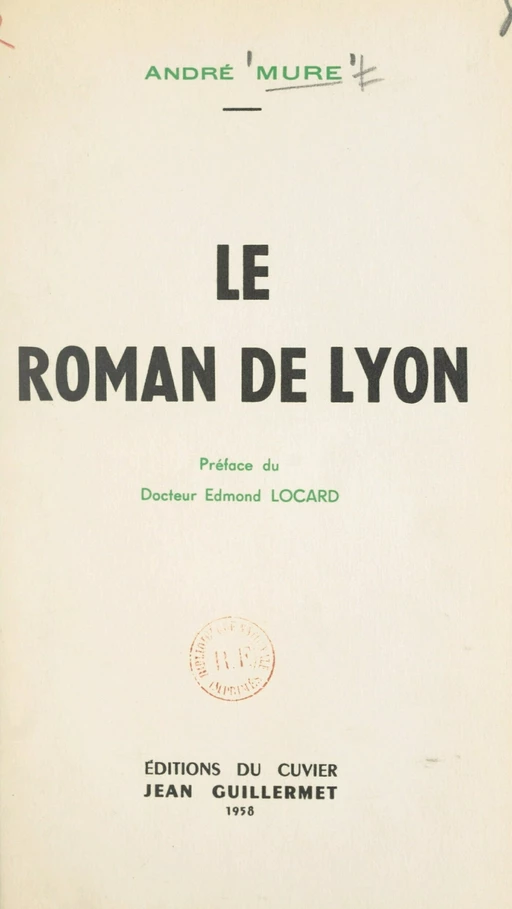 Le roman de Lyon - André Mure - FeniXX réédition numérique