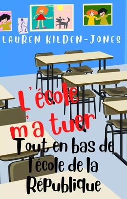 L'école m'a tuer