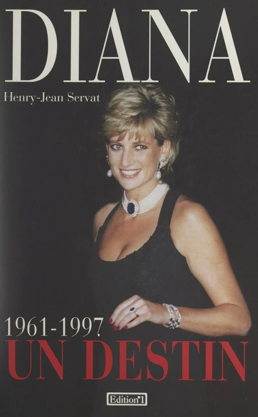 Diana, un destin (1961-1997) - Henry-Jean Servat - FeniXX réédition numérique